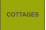 COTTAGES